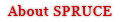 About SPRUCE
