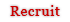 Recruit